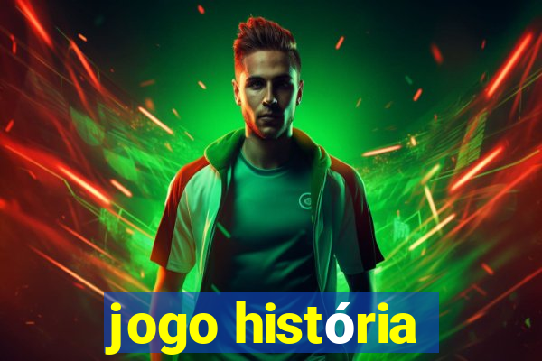 jogo história