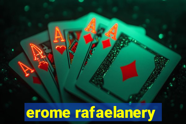 erome rafaelanery