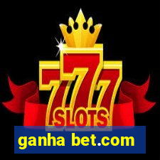 ganha bet.com