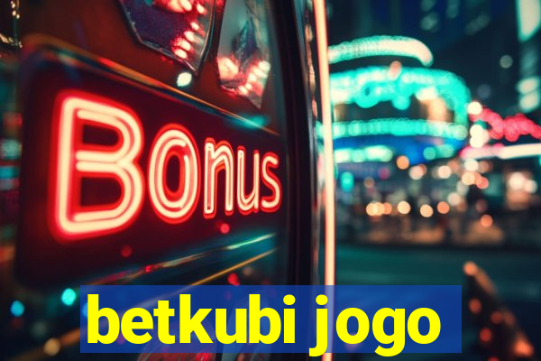 betkubi jogo