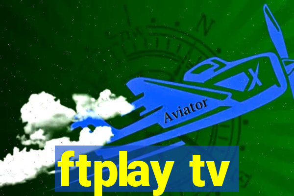 ftplay tv