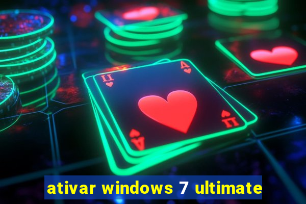 ativar windows 7 ultimate