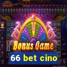 66 bet cino