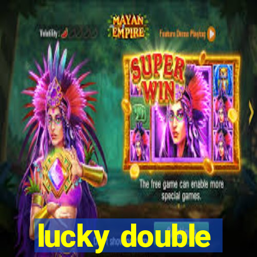 lucky double