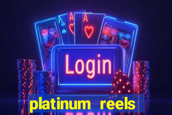 platinum reels online casino