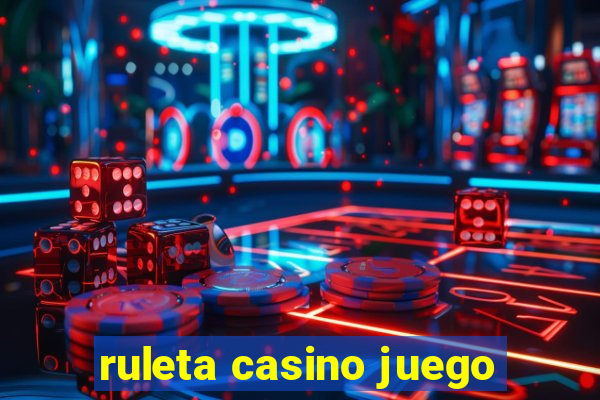 ruleta casino juego