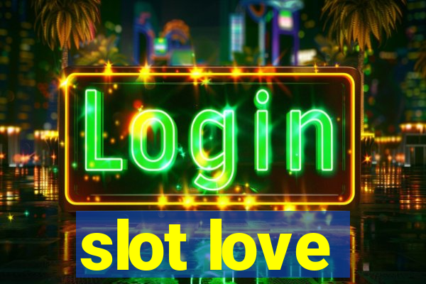 slot love