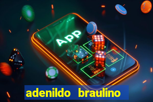 adenildo braulino dos santos