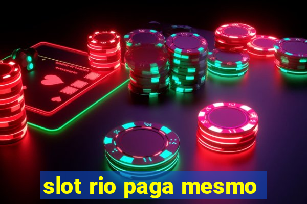 slot rio paga mesmo