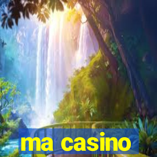 ma casino