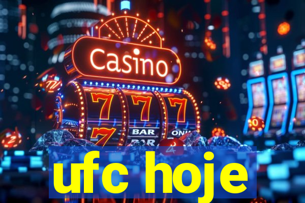 ufc hoje