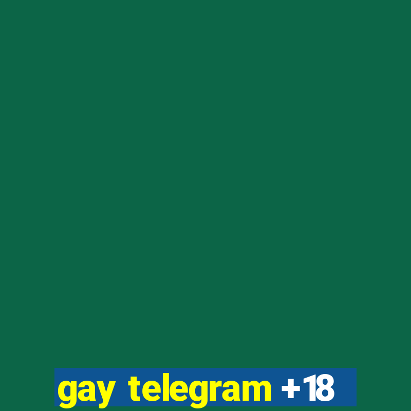 gay telegram +18