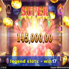 legend slots - win17