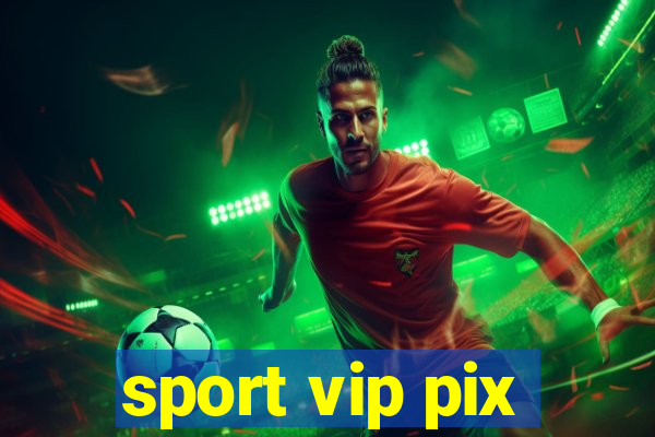 sport vip pix