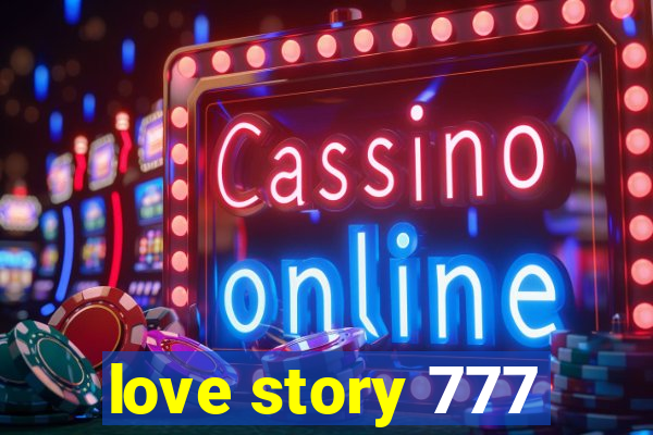 love story 777