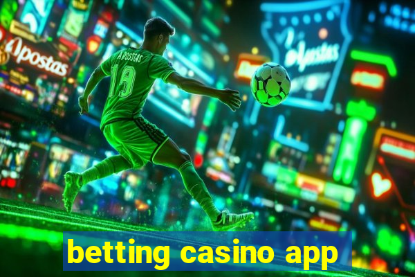 betting casino app