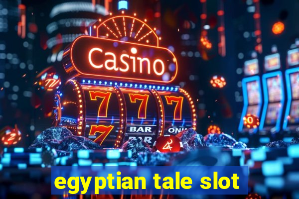 egyptian tale slot