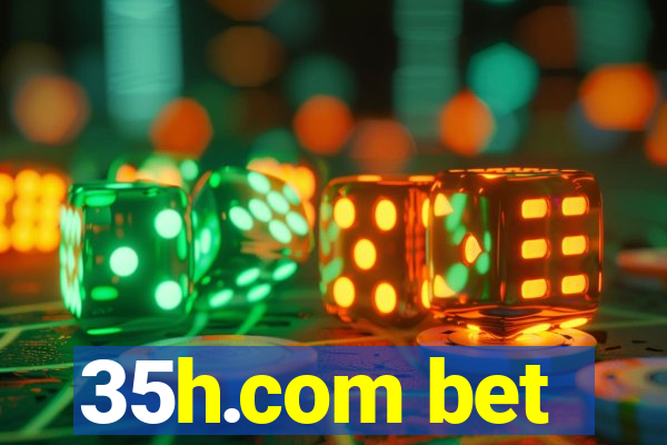 35h.com bet