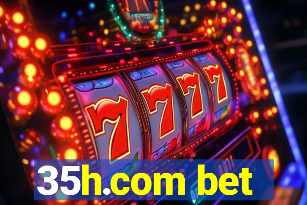 35h.com bet