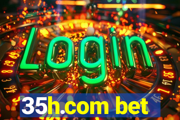 35h.com bet