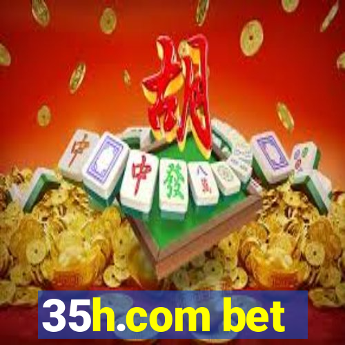 35h.com bet