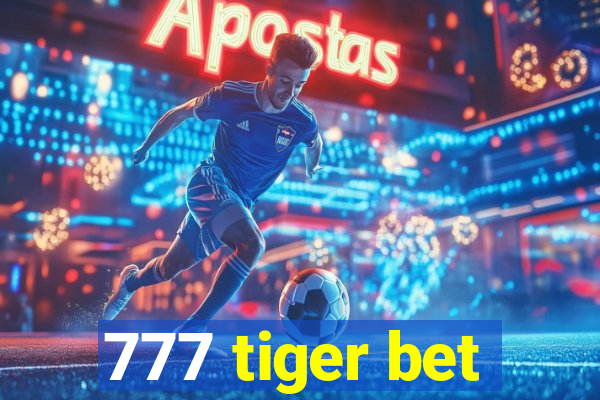 777 tiger bet