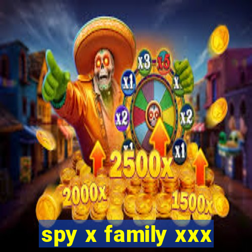 spy x family xxx