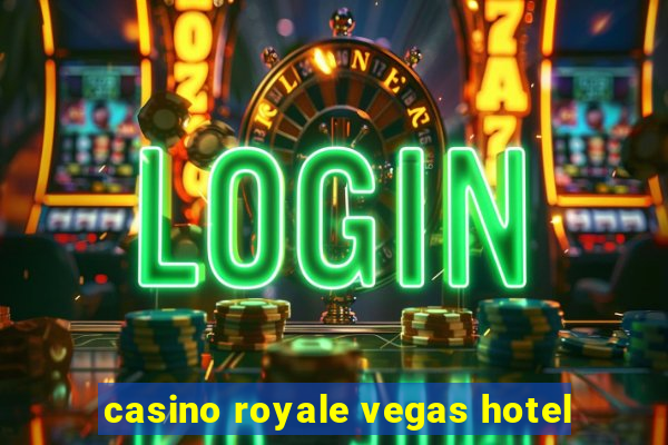 casino royale vegas hotel