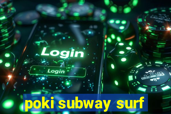 poki subway surf