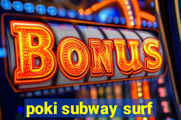 poki subway surf