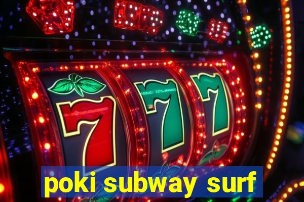 poki subway surf