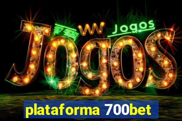 plataforma 700bet