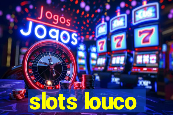 slots louco