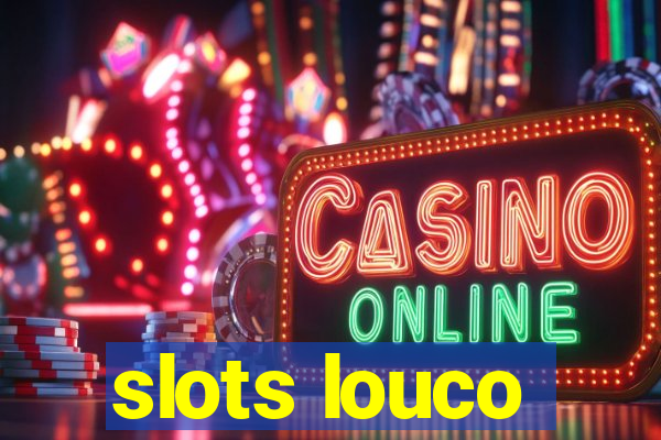 slots louco