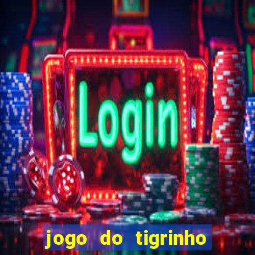 jogo do tigrinho que dá b?nus no cadastro