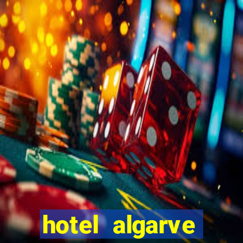 hotel algarve casino portugal