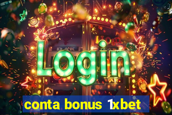 conta bonus 1xbet