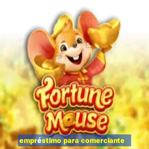 empréstimo para comerciante