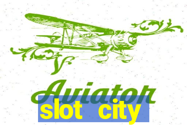 slot city оф?ц?йний сайт