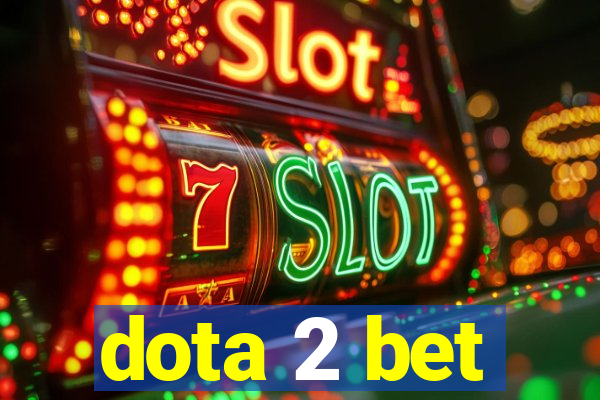 dota 2 bet