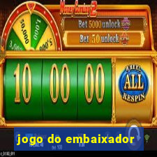 jogo do embaixador