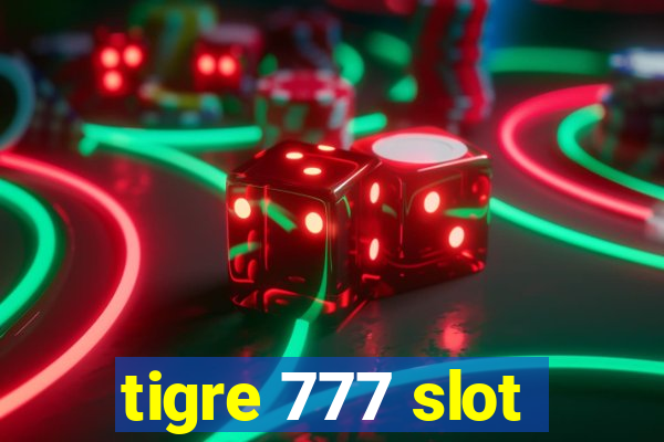 tigre 777 slot