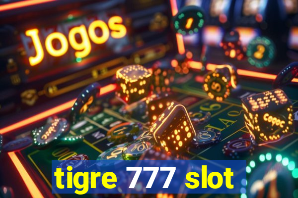 tigre 777 slot