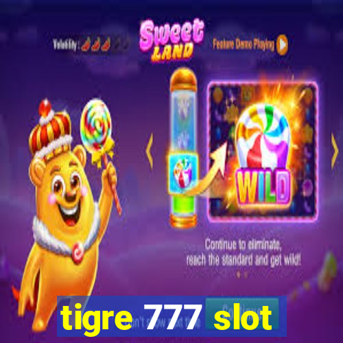 tigre 777 slot