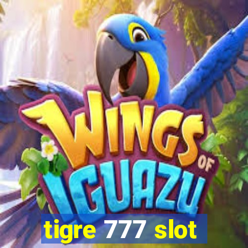 tigre 777 slot