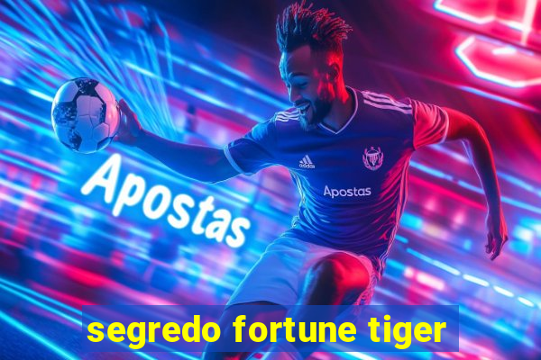 segredo fortune tiger