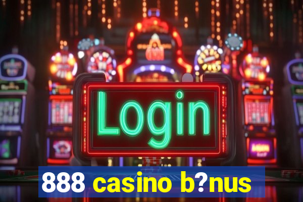 888 casino b?nus