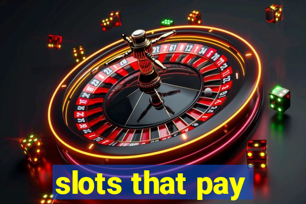 slots that pay