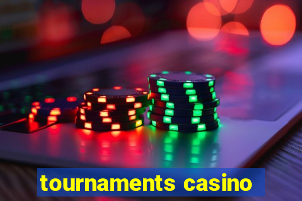 tournaments casino