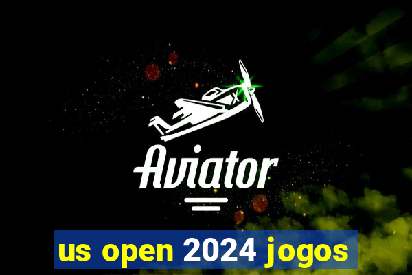 us open 2024 jogos